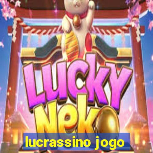 lucrassino jogo